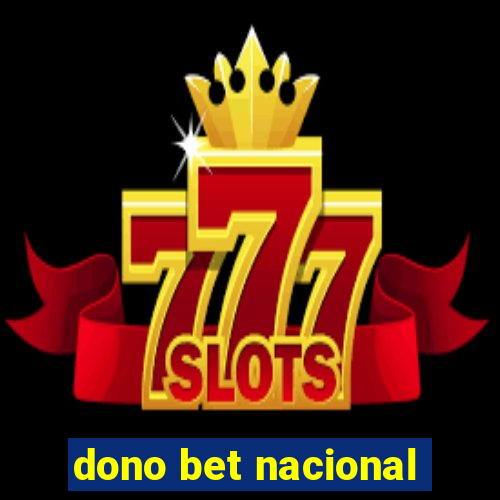 dono bet nacional